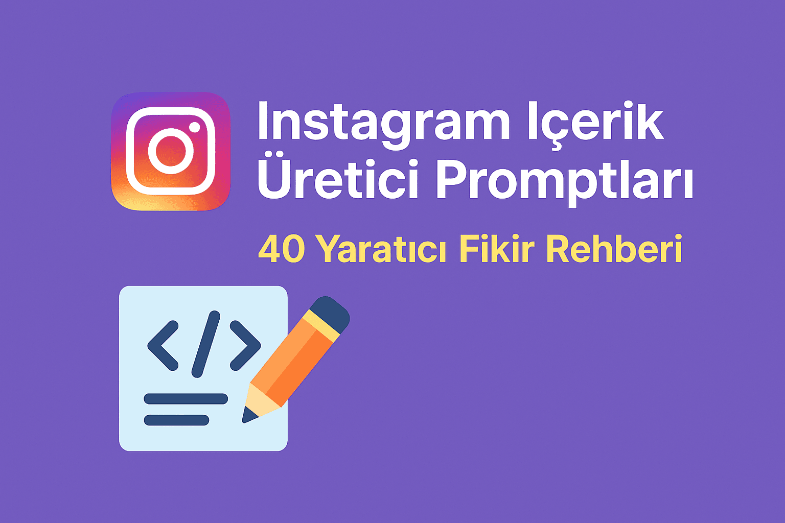Instagram içerik üretici promptları için hazırlanan minimalist 1200x800 blog kapak görseli