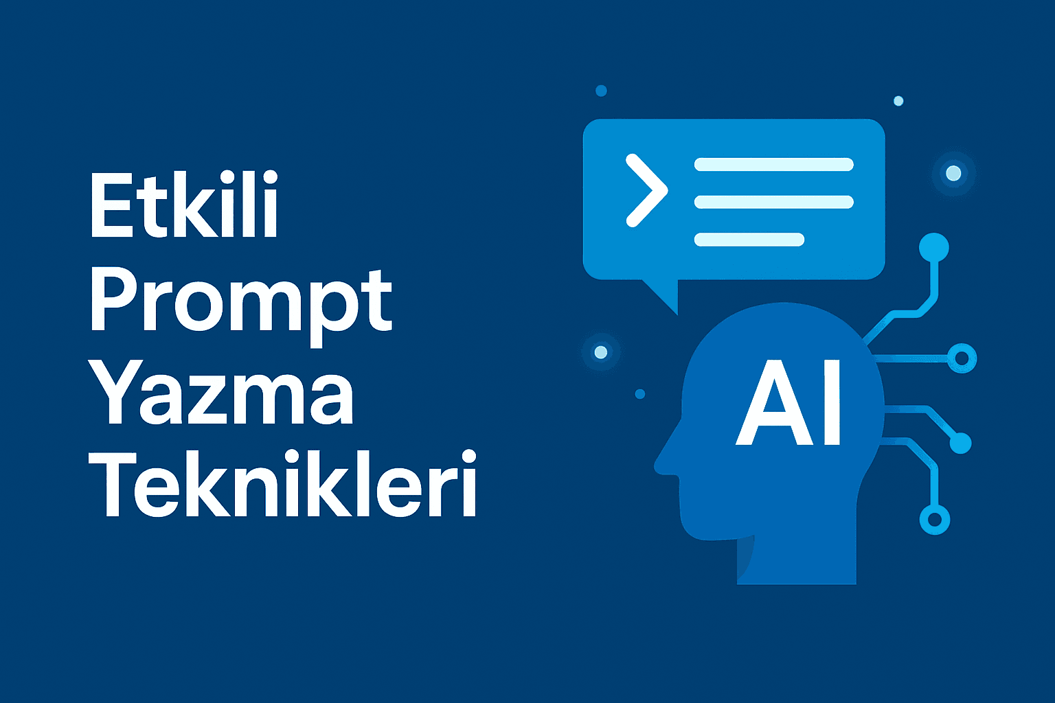 Etkili prompt yazma teknikleri için AI temalı modern mavi tasarım görseli