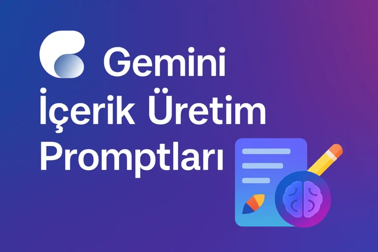 Gemini içerik üretim promptları kapak görseli – yapay zekâ ile içerik oluşturma