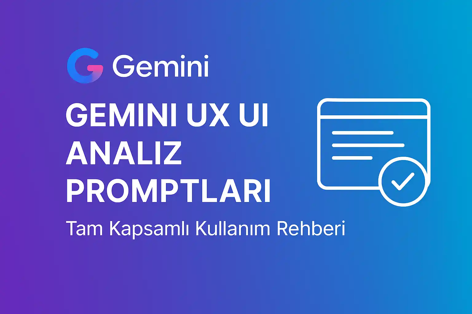 gemini ux ui analiz promptları rehberi