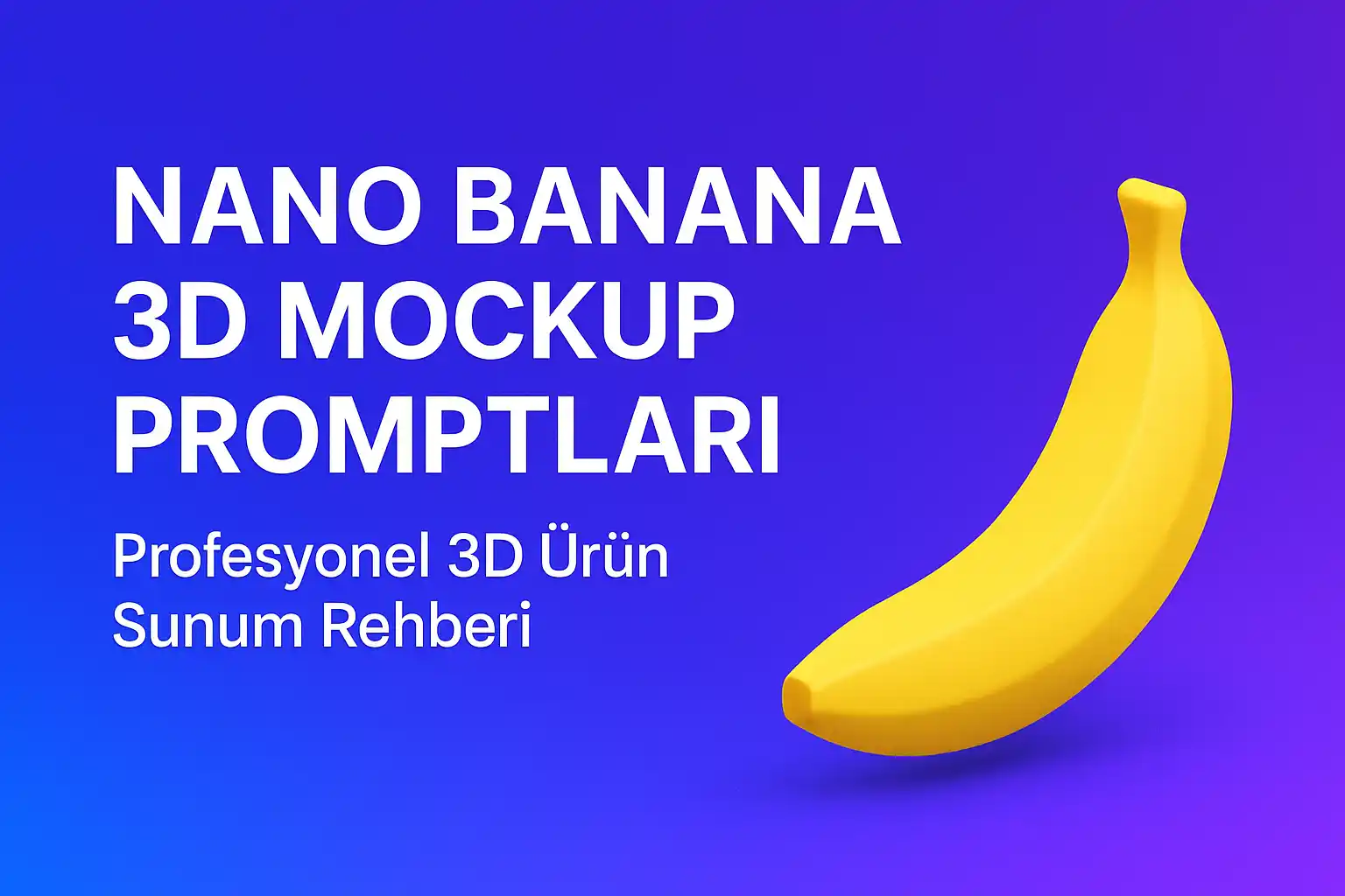 nano banana 3d mockup promptları için profesyonel 3d model görseli